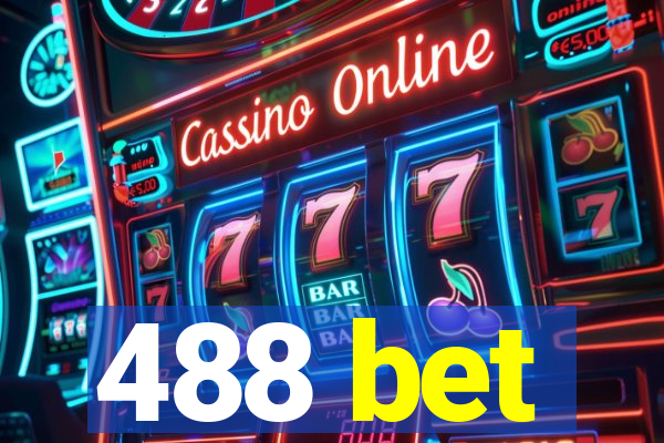 488 bet